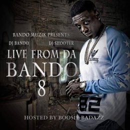 Live From The Bando 8 Hosted By (Boosie Bad Azz)